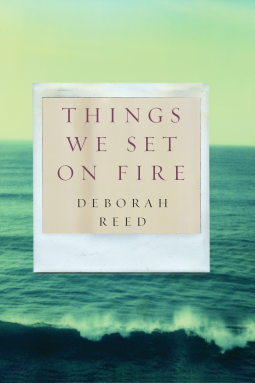 book cover for Things We Set on Fire