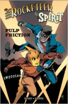 book cover for Rocketeer / The Spirit: Pulp Friction