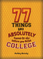 Cover Image: 77 Things You Absolutely Have to Do Before You Finish College