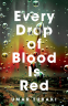 Cover Image: Every Drop of Blood Is Red