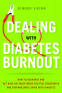 Cover Image: Dealing with Diabetes Burnout