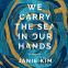 Cover Image: We Carry the Sea in Our Hands
