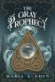 Cover Image: The Gray Prophecy