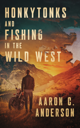 book cover for Honkytonks and Fishing in the Wild West
