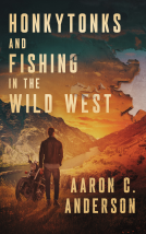 book cover for Honkytonks and Fishing in the Wild West