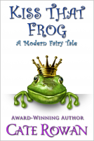 book cover for Kiss That Frog: A Modern Fairy Tale