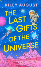 book cover for The Last Gifts of the Universe
