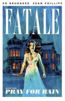 book cover for Fatale Volume 4: Pray for Rain