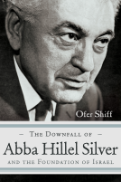 book cover for The Downfall of Abba Hillel Silver and the Foundation of Israel