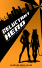 Cover Image: Reluctant Hero