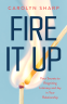 Cover Image: Fire It Up