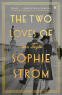 Cover Image: The Two Loves of Sophie Strom