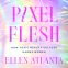 Cover Image: Pixel Flesh