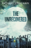 Cover Image: The Unrecovered