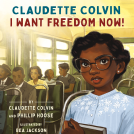 book cover for Claudette Colvin: I Want Freedom Now!