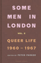 book cover for Some Men In London: Queer Life, 1960-1967