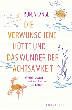 Buchcover für Die verwunschene Hütte und das Wunder der Achtsamkeit