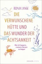 Buchcover für Die verwunschene Hütte und das Wunder der Achtsamkeit
