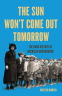 Cover Image: The Sun Won't Come Out Tomorrow