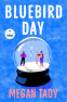 Cover Image: Bluebird Day