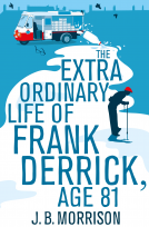 book cover for The Extra Ordinary Life of Frank Derrick, Age 81