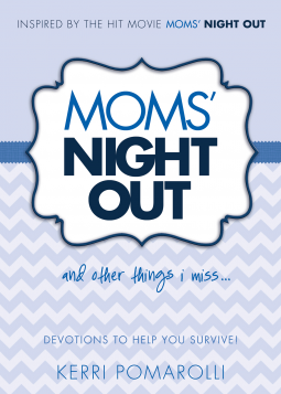 book cover for Moms' Night Out and Other Things I Miss