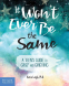 Cover Image: It Won't Ever Be the Same