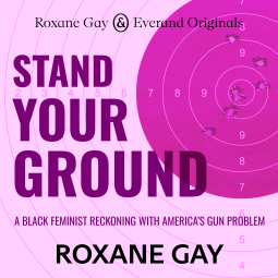 book cover for Roxane Gay Presents: Stand Your Ground