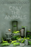 Cover Image: Only the Animals