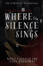 Cover Image: Where the Silence Sings