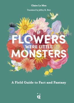 book cover for If Flowers Were Little Monsters