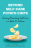 Cover Image: Beyond Self-Care Potato Chips
