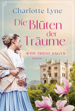 Buchcover für Die Blüten der Träume (Die Triest-Saga, Band 1)
