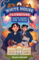 book cover for White House Clubhouse: White House on Fire!