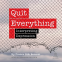 book cover for Quit Everything