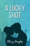 Cover Image: A Lucky Shot