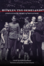Cover Image: Between Two Homelands