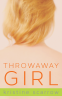 Cover Image: Throwaway Girl