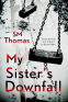 Cover Image: My Sister's Downfall