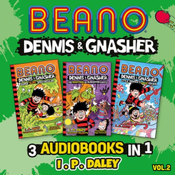 book cover for Beano Dennis & Gnasher – 3 Audiobooks in 1: Volume 2