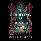 book cover for The Courting of Bristol Keats