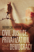 book cover for Civil Justice, Privatization and Democracy 