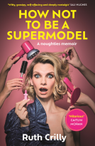 book cover for How Not to be a Supermodel