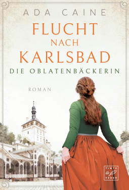 Buchcover für Flucht nach Karlsbad (Die Oblatenbäckerin, Band 1)