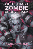 book cover for How the White Trash Zombie Got Her Groove Back