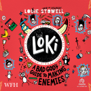 book cover for Loki: A Bad God’s Guide to Making Enemies