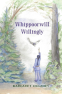 Cover Image: Whippoorwill Willingly