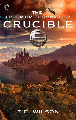 book cover for The Epherium Chronicles: Crucible
