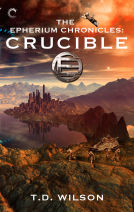 book cover for The Epherium Chronicles: Crucible