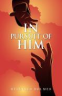 Cover Image: In Pursuit Of Him